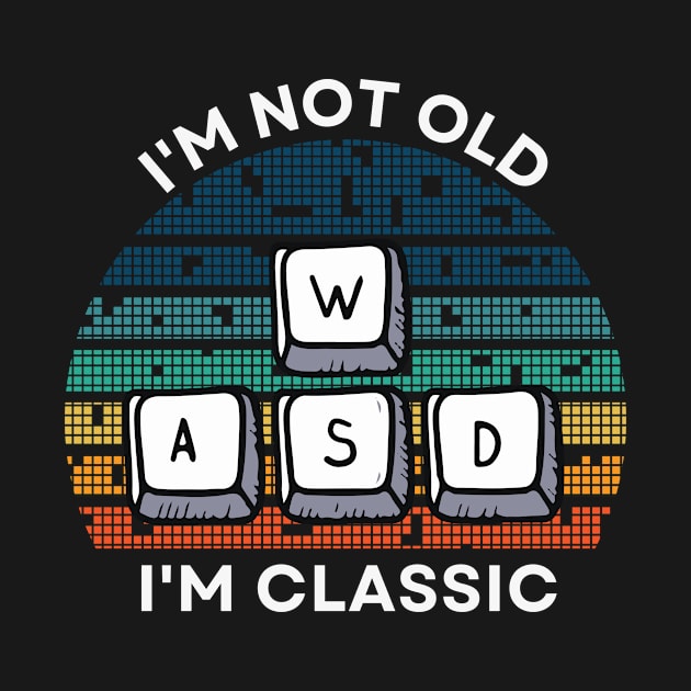 I'm not old, I'm Classic | WASD | Retro Hardware | Vintage Sunset | '80s '90s Video Gaming by octoplatypusclothing@gmail.com