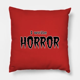 I Write Horror Pillow