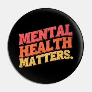 Mental Health Matters Mental Health Awareness Pin