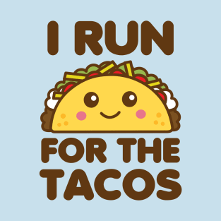 I Run for Tacos T-Shirt