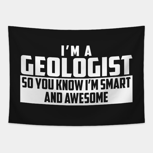 Smart and Awesome Geologist Tapestry by helloshirts