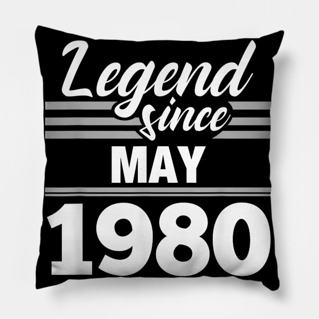 39th Birthday Gift Legend Since May 1980 Pillow by bummersempre66