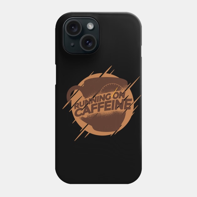 Running On Caffeine Phone Case by Promen Shirts