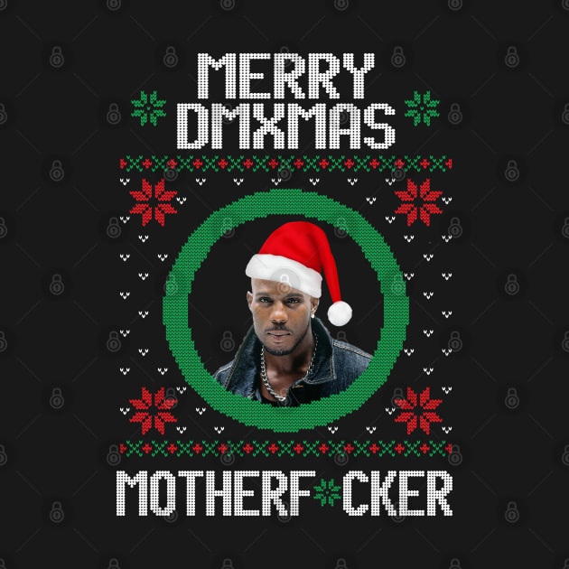 Merry DMXmas Motherf*cker by BodinStreet