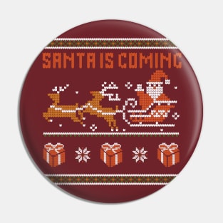Santa is coming Pin