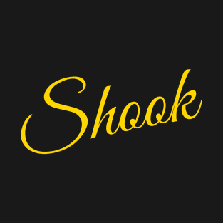 Urban Word 'Shook' in Yellow Lettering T-Shirt