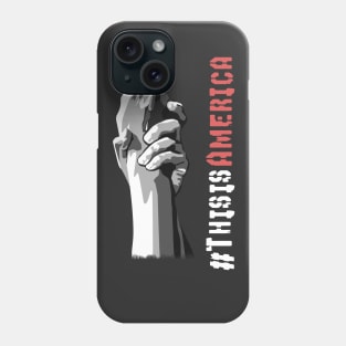 This Is America Anti Racism T-Shirt Phone Case