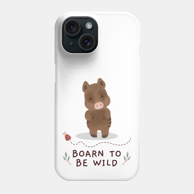 Boarn to be wild Phone Case by Singing Donkey