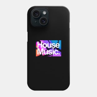 HOUSE MUSIC - FOR THE LOVE OF HOUSE DJ EDITION Phone Case