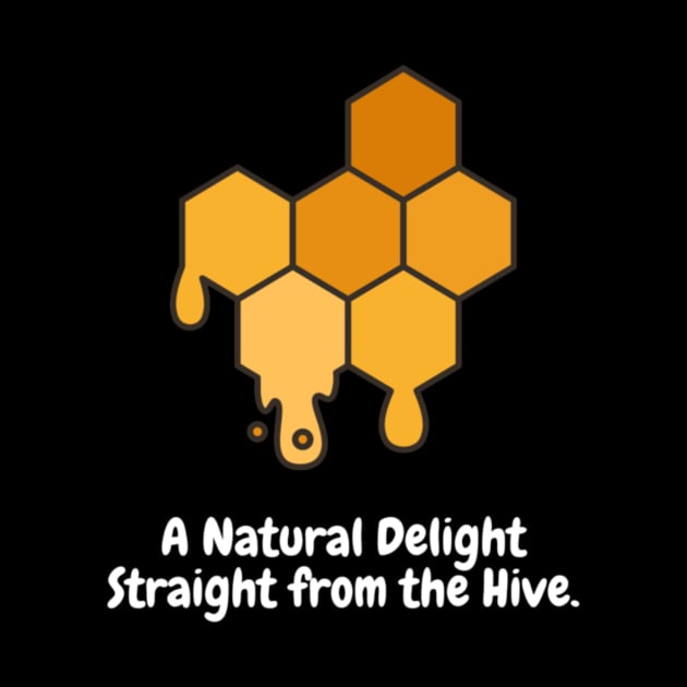 A Natural Delight Straight from the Hive. by Nour