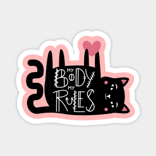 My Body My Rules Funny Humor Cat Quote Artwork Magnet