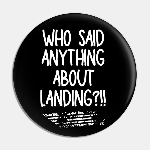 Who said anything about landing? Pin by mksjr