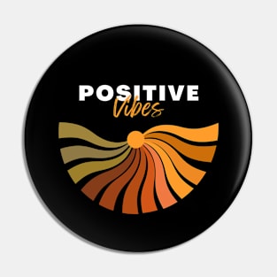 Positive Vibes Pin