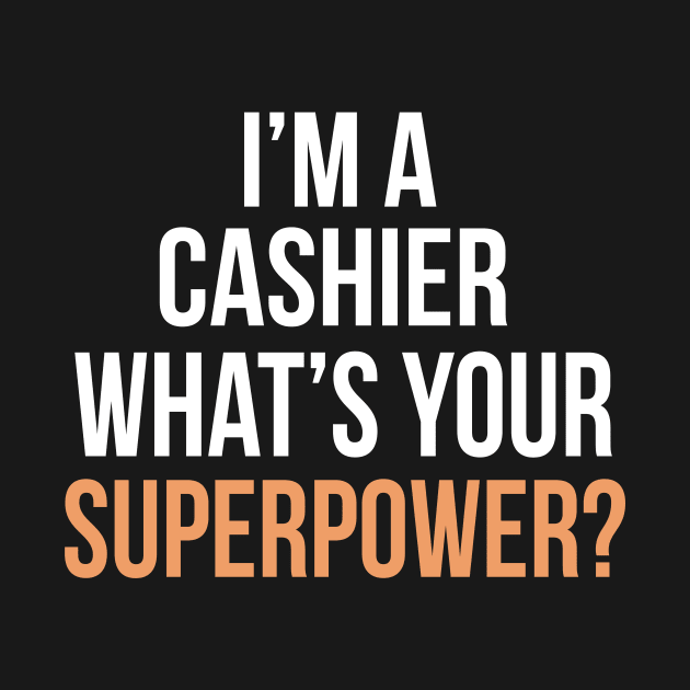 I'm a cashier what's your superpower? by cypryanus