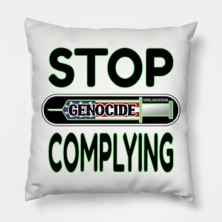 MANDATE - STOP COMPLYING - EVIDENCE OF GENOCIDE - PANDEMICTIMELINE Pillow