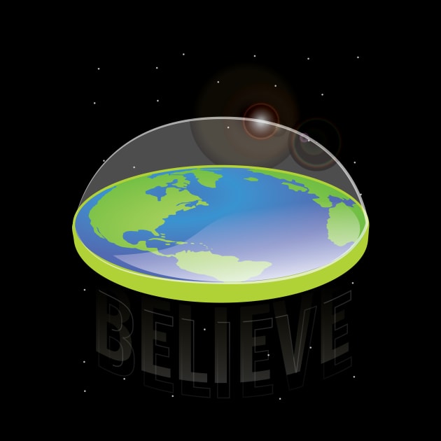 Flat Earth...Believe by chrayk57