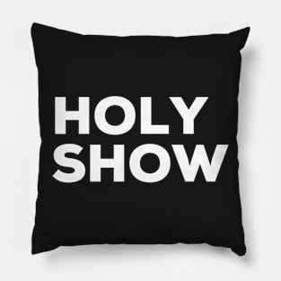 Holy Show Irish Saying Pillow