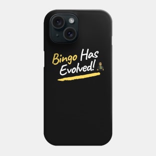 Bingo Has Evolved Phone Case