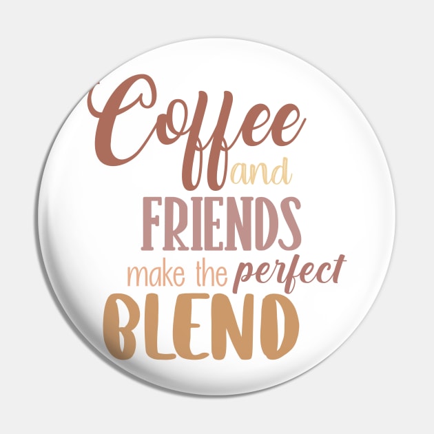 Coffee and friends make the perfect blend. Pin by SamridhiVerma18