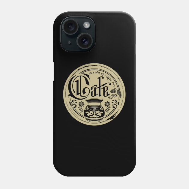 La vida es mejor con café Phone Case by vjvgraphiks