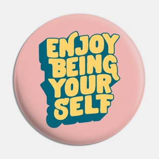 Enjoy Being Yourself by The Motivated Type in Peach, Blue and Yellow eeb4af Pin