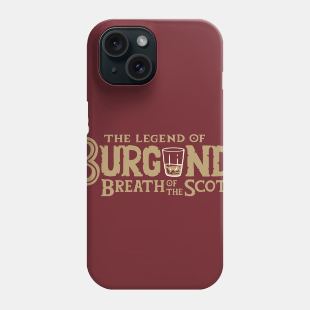 Breath of the Scotch Phone Case by GoodIdeaRyan