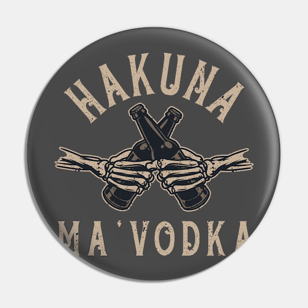 Alcohol lover Vodka Drinker Vintage Hakuna Ma'Vodka Skull Beer Hand Pin by RetroZin