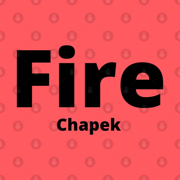 Fire Chapek by Disneytap