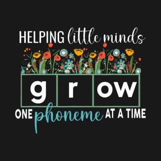 Science of Reading Helping A Little Minds Grow Phonics T-Shirt