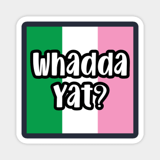 Whadda Yat? || Newfoundland and Labrador || Gifts || Souvenirs Magnet