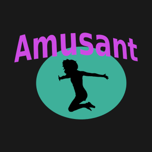 Amusant  (FUN French Girl) T-Shirt