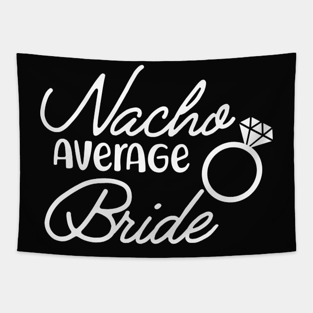 Bride - Nacho average bride Tapestry by KC Happy Shop