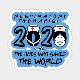 respiratory therapist 2020 the ones who saved the world Magnet