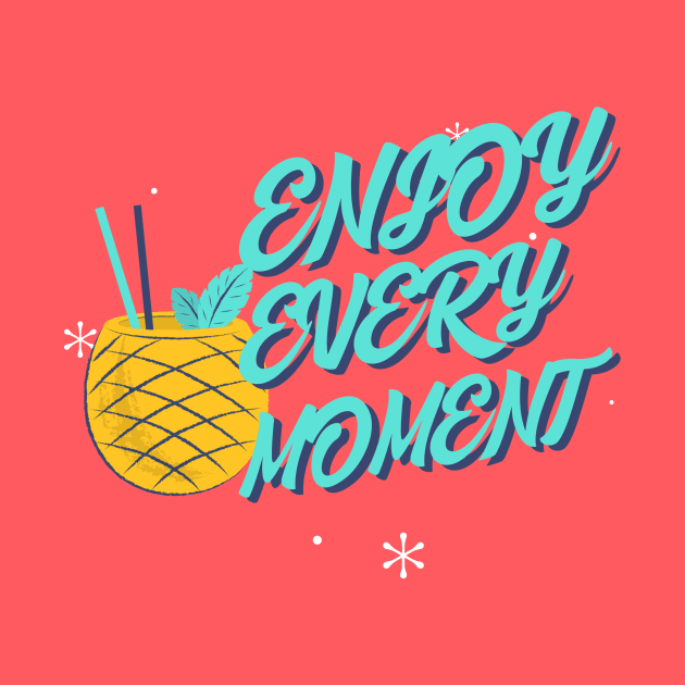 Enjoy every moment Pineapple Cocktail Drinking Bartender by Tip Top Tee's