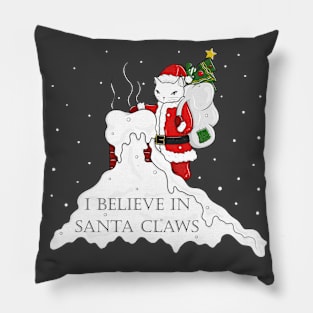 I believe in Santa Claws Pillow