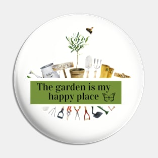 The garden is my happy place Pin