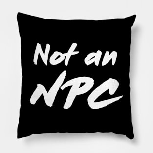 Not An NPC Pillow