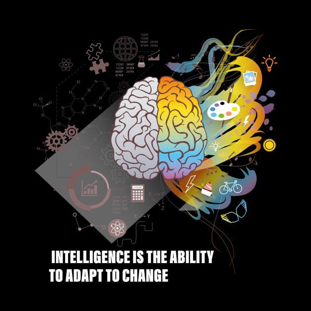 Intelligence Is the Ability to Adapt to Change by admeral