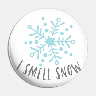 I smell snow Pin