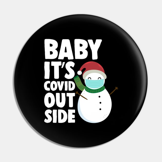 BABY, IT'S COVID OUTSIDE Pin by GiftTrend