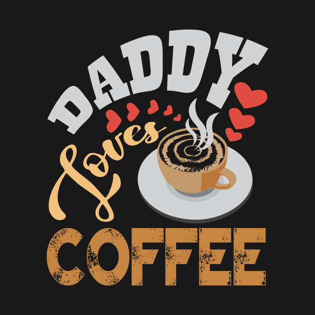 Daddy Love Coffee by Alvd Design