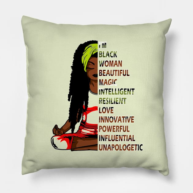 I'm black woman beautiful magic intelligent black woman pride gift Pillow by DODG99