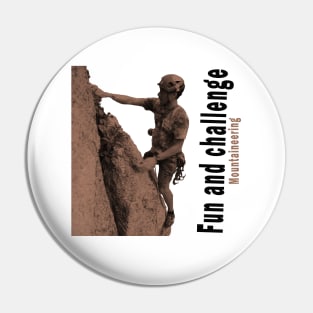 Fun and challenge : mountaineering Pin