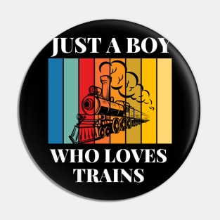 Kids Just A Boy Who Loves Trains Funny Train Lover Toddler Pin