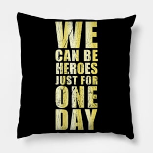 we can be heroes Pillow