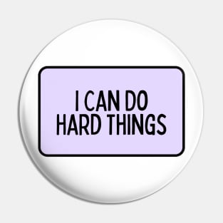 I Can Do Hard Things - Inspiring Quotes Pin