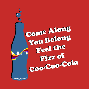 Feel The Fizz of Coo Coo Cola T-Shirt