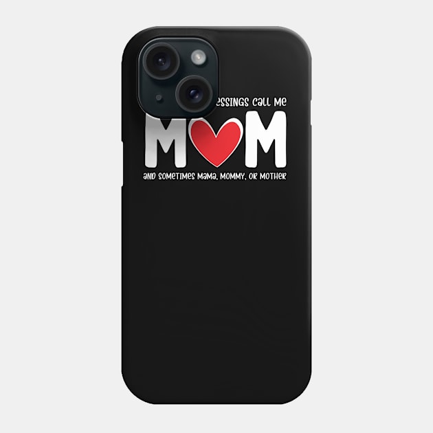 my greatest blessings call Mom happy mother's day from Daughter Son Phone Case by Emouran