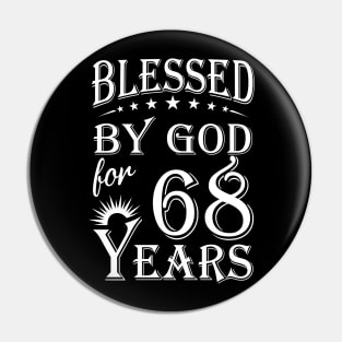 Blessed By God For 68 Years Christian Pin