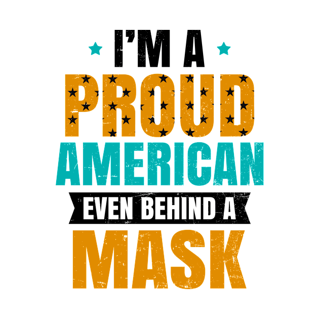 4th Of July 2020 Shirt | Proud American Behind Mask Gift by Gawkclothing